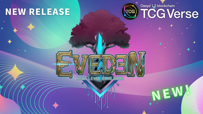 新作ブロックチェーンゲーム「Eveden」が、OasysのVerse layerのTCG Verseを採択
