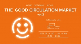 “今日から始める”循環型マーケットイベント「THE GOOD CIRCULATION MARKET VOL.2」