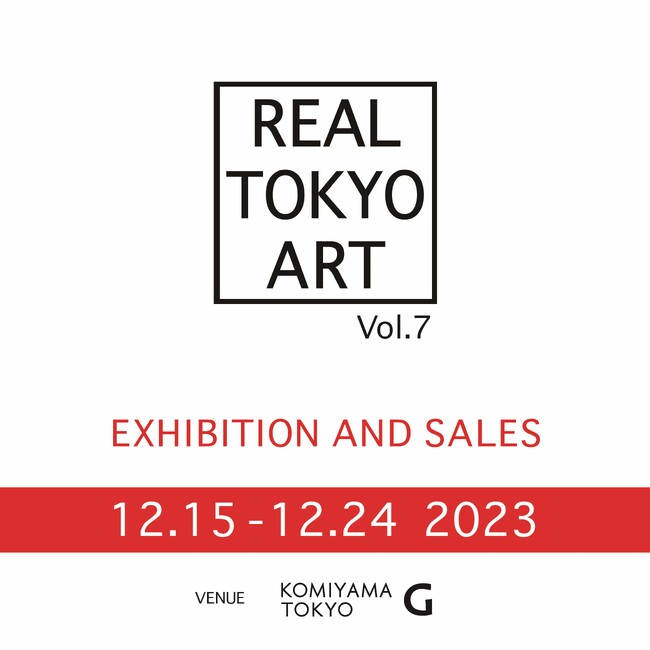 REAL TOKYO ART Vol.7/KOMIYAMA TOKYO G