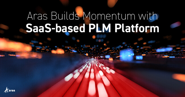 Aras、SaaS ベースの PLMアプリケーションプラットフォームで急速に成長