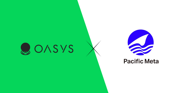 Oasys、Pacific Metaとのパートナーシップで中華圏進出を加速