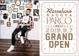 Russeluno 名古屋PARCO店 GRAND OPEN