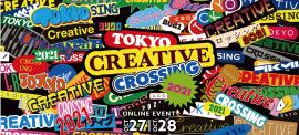 TOKYO CREATIVE CROSSING TOKYO CREATIVE CROSSING