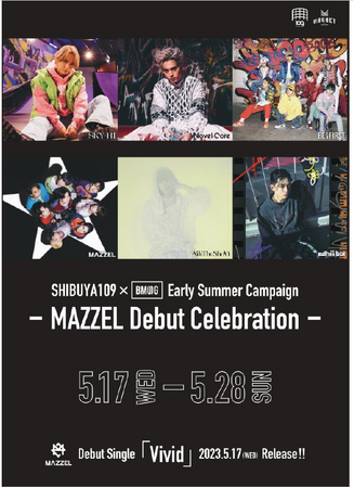 『SHIBUYA109 X BMSG Early Summer Campaign -MAZZEL Debut Celebration-』