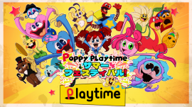 〈Poppy Playtime サマーフェスティバル!画像〉 〈Poppy Playtime サマーフェスティバル!画像〉