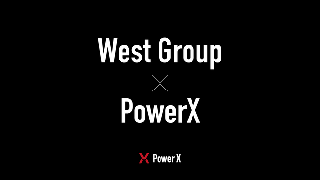 パワーエックスとウエストホールディングス、蓄電所と太陽光発電所の開発・運用に向けた業務提携を締結