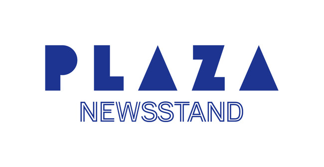 PLAZAの “BEST” と “ONLY” であふれる新店舗「PLAZA NEWSSTAND」が赤坂に誕生