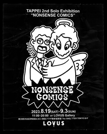 【LOVUS gallery】 TAPPEIによる SOLO EXHIBITION “NONSENSE COMICS” を開催