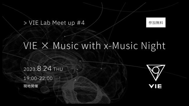 VIE Lab Meet up #4 Live Session by x-Music Night｜2023/8/24