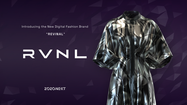 ZOZO NEXT、デジタルファッションブランド「REVINAL」を立ち上げ、デジタルで着用を楽しめるファッションアイテムを「DRESSX」にて8/17（木）から販売開始