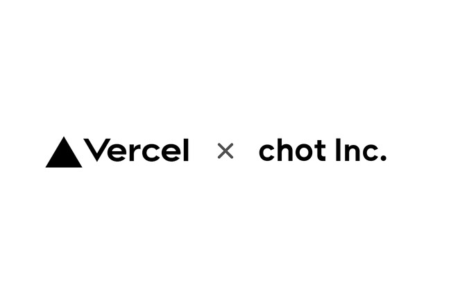 Vercelと提携し、ちょっと社はより多くの日本企業に向けてフロントエンドクラウドを提供します