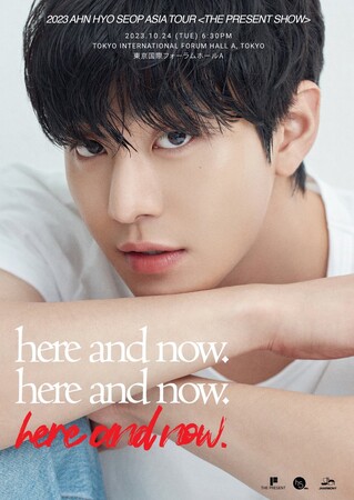 アン・ヒョソプ【2023 AHN HYO SEOP ASIA TOUR ＜THE PRESENT SHOW in TOKYO＞ here and now】