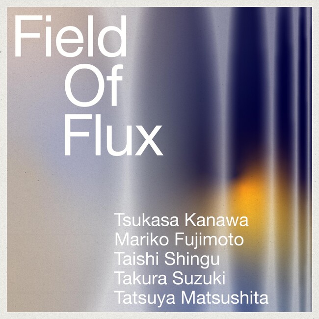N project(大阪)にて9月8日(金)よりMATSUYAMA STUDIO所属アーティストグループ展「Field of Flux」を開催