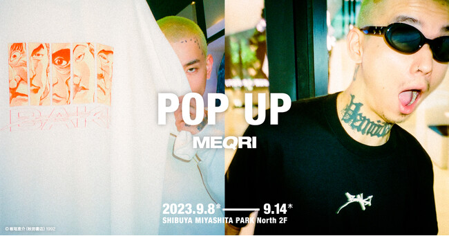 ファンの想いと作品に寄り添うストリートアパレルブランド「MEQRI」がMIYASHITA PARKにて2度目となるPOP UPを開催！