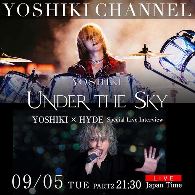 9/5『YOSHIKI : UNDER THE SKY』ジャパンプレミア生中継＆ YOSHIKI × HYDE スペシャル生対談が決定