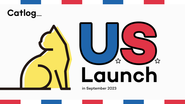 Catlog(R)がグローバル展開！2023年9月中、まずはアメリカ合衆国での販売およびサービス提供を開始予定
