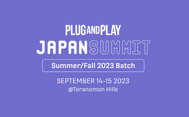 カサナレ株式会社CEO安田が、Plug and Play Japan Summit - Summer/Fall 2023 Batchに登壇します