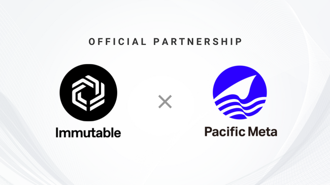 Pacific MetaがWeb3ゲームプラットフォーム開発企業「Immutable」とエコシステムパートナーシップを締結！