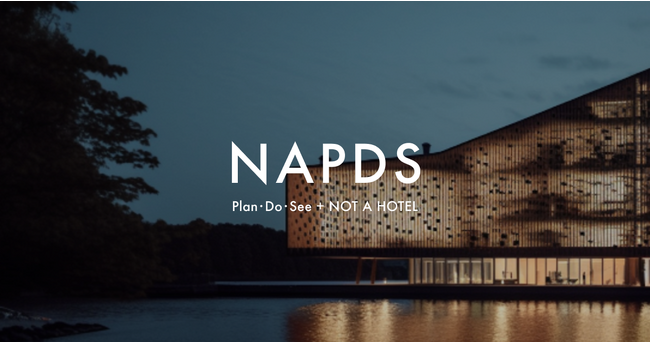 Plan・Do・SeeとNOT A HOTEL、合弁会社「NAPDS株式会社」を設立。ホテルコンドミニアム事業が始動