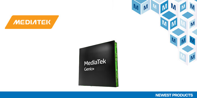 マウザー、MediaTekとグローバル販売契約を締結~組み込みプロセッサとSoCソリューションを提供~