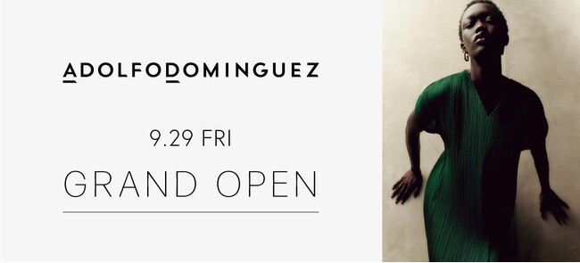 【マロニエゲート銀座1】9月29日(金)「ADOLFO DOMINGUEZ（アドルフォ・ドミンゲス）」がNEW OPEN！