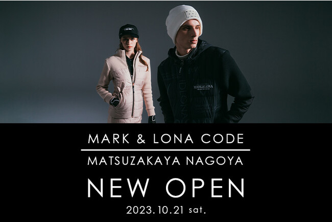 MARK ＆ LONAが松坂屋名古屋店にブランド初となる“CODE”コレクション単独旗艦店「MARK & LONA CODE」をオープン！