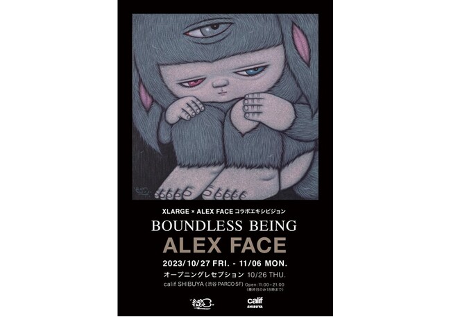 【calif SHIBUYA】XLARGE × ALEX FACEコラボレーションを記念して“BOUNDLESS BEING” by ALEX FACEを日本初開催
