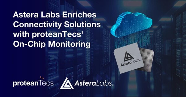 proteanTecs、Astera Labs のコネクティビティ・ソリューションを性能と信頼性のモニタリングで強化