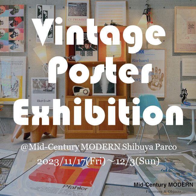 Mid-Century MODERN 渋谷パルコ店にて11/17（金）～12/3（日）の期間Vintage Poster Exhibitionを開催
