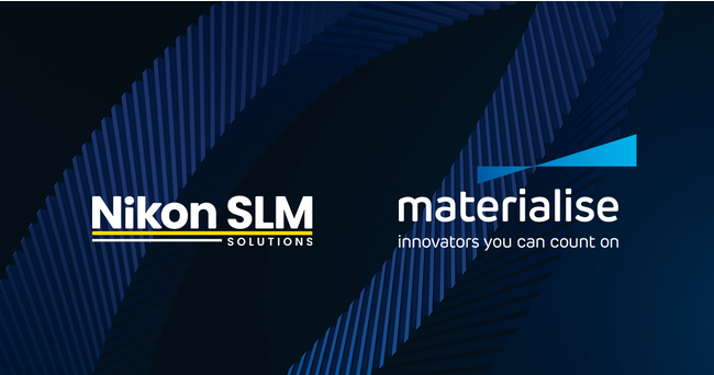 Nikon SLM Solutions 社、Materialiseと提携し、金属3Dプリント機能の推進と連携を図る
