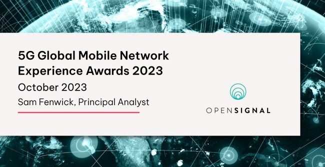 Opensignal、「5Gグローバル・モバイル・ネットワーク・エクスペリエンス・アワード2023」を発表