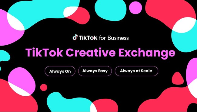 より簡単・迅速にTikTok広告制作を実現、「TikTok Creative Exchange」の提供を開始