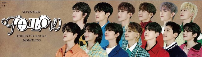SEVENTEEN 'FOLLOW' THE CITY FUKUOKA × NISHITETSU