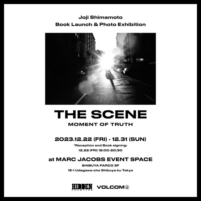 Joji Shimamoto 「THE SCENE-MOMENT OF TRUTH」ブックローンチ記念写真展を12月22日（金）に開催 !!