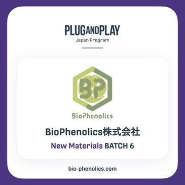 BioPhenolics株式会社、Plug and Play Japan Winter/Spring2024 Batch6 NewMaterials部門にて採択決定