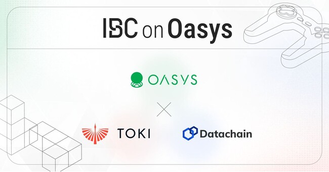 Oasys、Datachain・TOKIと提携。IBCを活用したブロックチェーンゲームのインターオペラビリティ推進へ