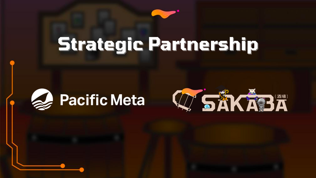 Sakaba Labs が Pacific Metaとパートナーシップを締結。Web3分野のコンサルティングからシステム開発まで一貫したサポートを実現
