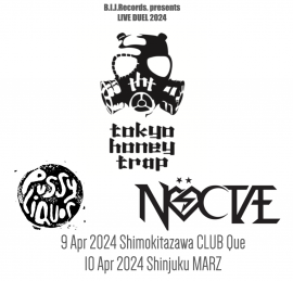 tokyo honey trap + NOCTAE + PUSSYLIQUOR tokyo honey trap + NOCTAE + PUSSYLIQUOR