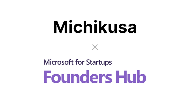 Michikusa株式会社、Microsoft社のスタートアップ支援プログラム「Microsoft for Startups」に採択
