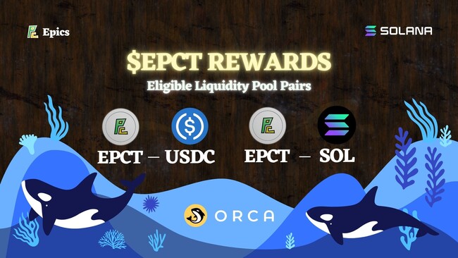 Solana DEX 最大取引量を誇る Orca 上で ＄EPCT REWARDS キャンペーンがスタート