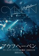 『CYNHN LIVE DVD 「アウフヘーベン」リリースツアーファイナル@横浜 1000CLUB』 『CYNHN LIVE DVD 「アウフヘーベン」リリースツアーファイナル@横浜 1000CLUB』