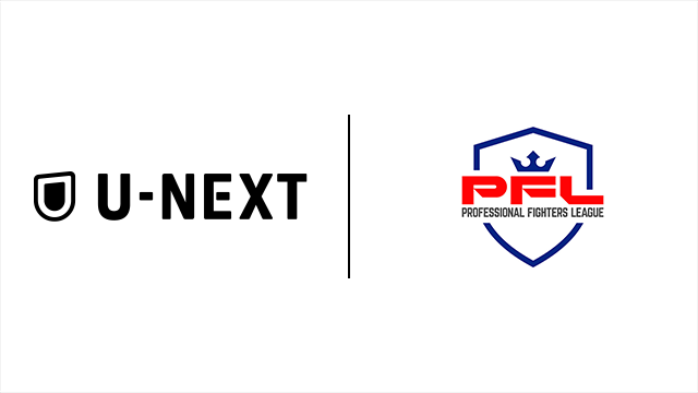 Professional Fighters LeagueとU-NEXTが国内独占パートナーシップ契約を締結。PFLリーグシーズン・PFLヨーロッパ・PFL中東・PFLスーパーファイトを独占ライブ配信