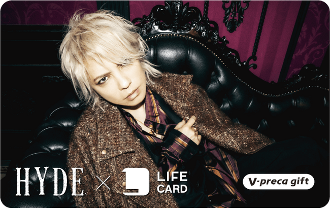HYDE×LIFE CARD　NEWビジュアルVプリカ販売！