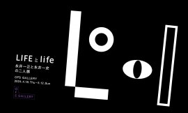 二人展「LIFEとlife」 二人展「LIFEとlife」