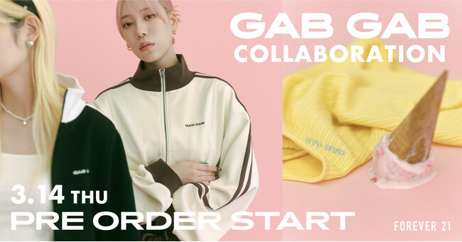 「FOREVER 21」 が、YouTuber「パパラピーズ」の“タナカガ”プロデュースブランド「GAB GAB」と初コラボレーション