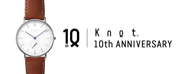 日本のD2Cブランドの先駆け。Maker's Watch Knot が10周年を迎えました。- Past, Present and Future -