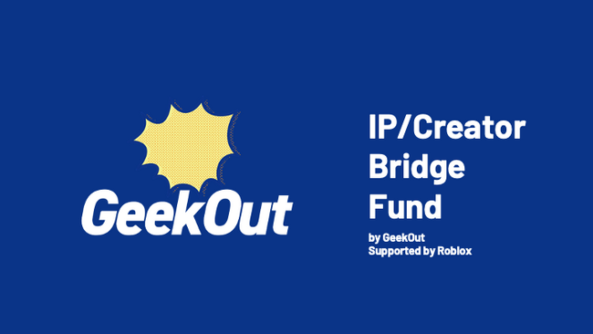 GeekOut、Robloxクリエイターへの新支援策「IP/Creator Bridge Fund」を始動、コミュニティに寄り添ったライセンシングを促進
