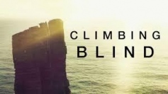 ドキュメンタリー映画『クライミング・ブラインド』で先例のない高さを登ります～ 4月6日(土) 20時よりサイエントロジーネットワークで放映されます