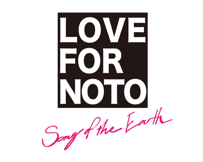 【LOVE FOR NOTO Song of the Earth】開催決定!!