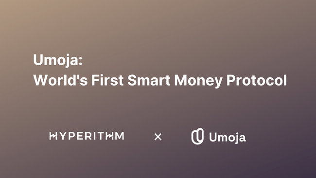 Hyperithm、世界初のデジタル資産向けのヘッジプロトコルを開発する「Umoja」に出資